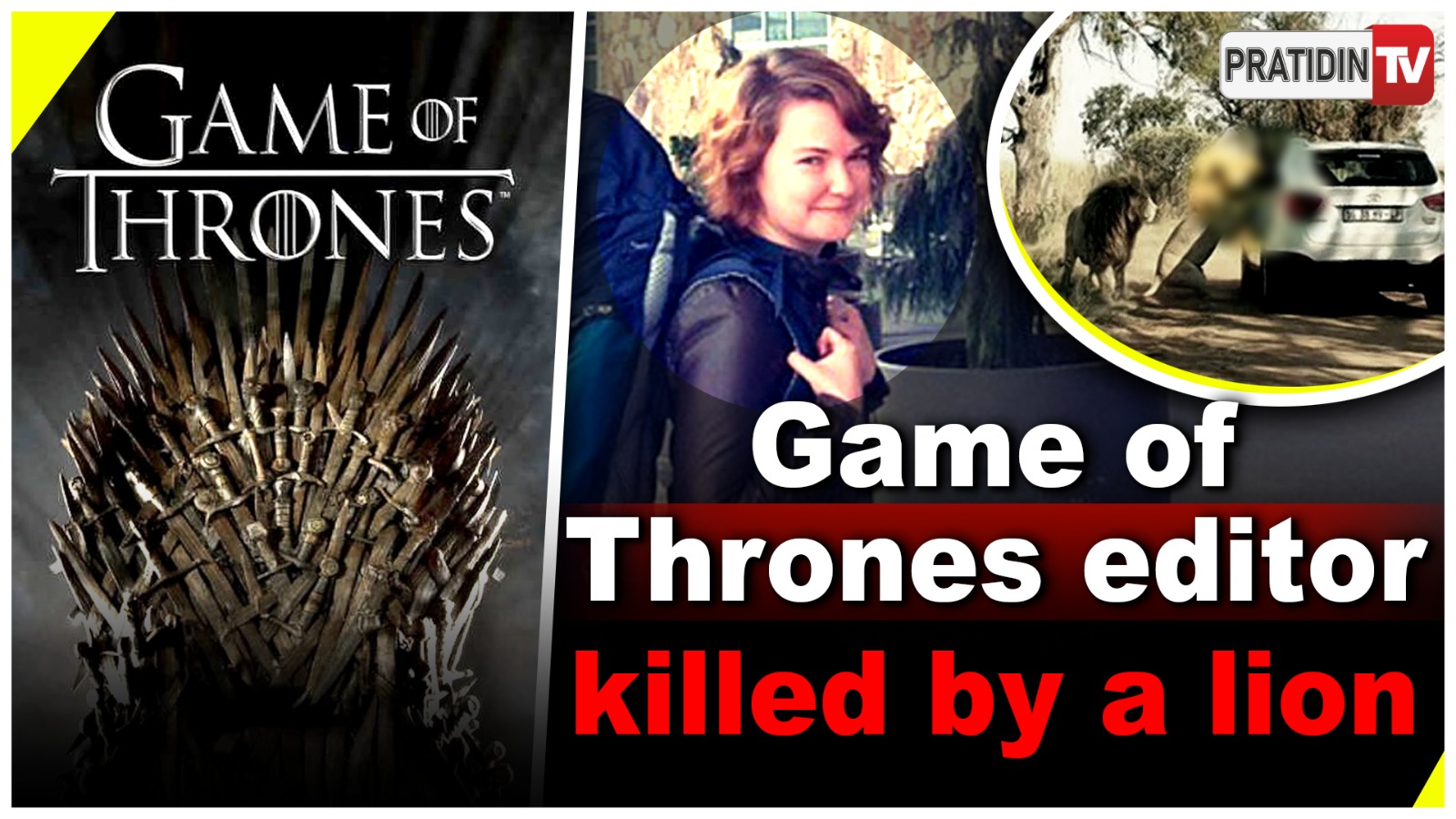 Game of Thrones Editor Katherine Chappell Killed in Lion Attack During South Africa Safari